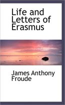 Life and Letters of Erasmus