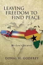 Leaving Freedom to Find Peace