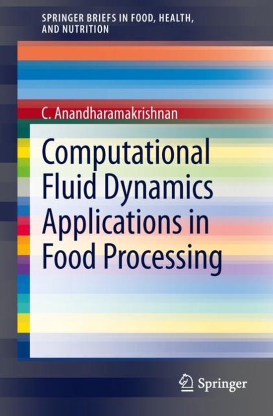 Computational Fluid Dynamics Applications in Food Processing ...