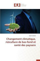 Changement Climatique, Riziculture de Bas-Fond Et Sante Des Paysans