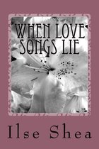 When Love Songs Lie