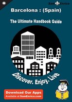 Ultimate Handbook Guide to Barcelona : (Spain) Travel Guide