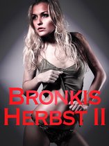 Erotika-Reihe 43 - Bronkis Herbst II