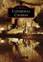 Images of America - Cathedral Caverns