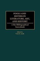 Fools and Jesters in Literature, Art, and History