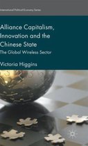 Alliance Capitalism Innovation and the Chinese State