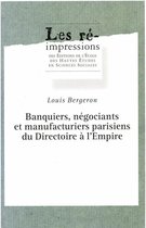 Les ré-impressions - Banquiers, négociants et manufacturiers parisiens du Directoire à l'Empire