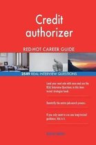 Credit Authorizer Red-Hot Career Guide; 2549 Real Interview Questions