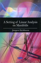 Setting of Linear Analysis on Manifolds