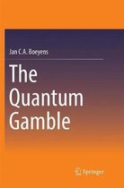 The Quantum Gamble