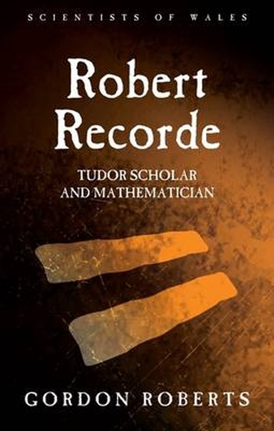 Scientists of Wales - Robert Recorde - cover