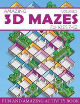 Amazing 3D Mazes Activity Book for Kids 7-12 (Volume 2)