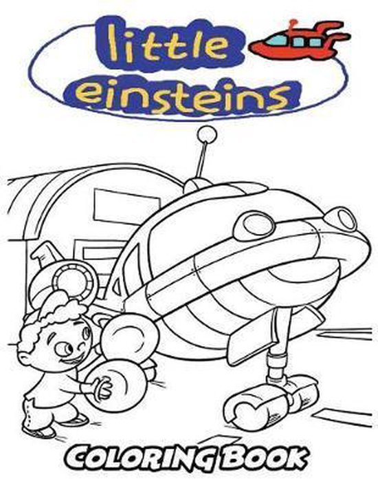 Little Einsteins Coloring Book, Alexa Ivazewa 9781729765449 Boeken