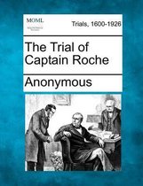 The Trial of Captain Roche