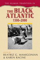 The Human Tradition in the Black Atlantic, 1500 2000