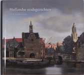 Hollandse stadsgezichten uit de Gouden Eeuw