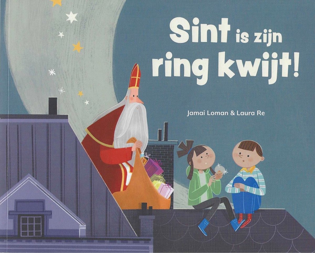 Sint is zijn Ring Kwijt! - Sinterklaas Boek - Jamai Loman & Laura Re - Kinderboek - Jamai Loman