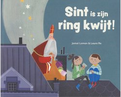 Sint is zijn Ring Kwijt! - Sinterklaas Boek - Jamai Loman & Laura Re - Kinderboek