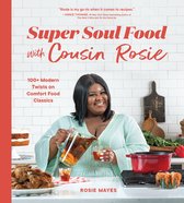 I Heart Soul Food- Super Soul Food with Cousin Rosie