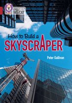 Collins Big Cat- How to Build a Skyscraper
