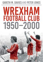 Wrexham FC 1950-2000