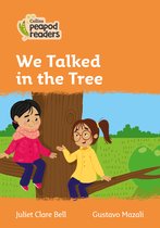 Level 4  We Talked in the Tree Collins Peapod Readers