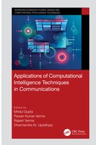 Advances in Manufacturing, Design and Computational Intelligence Techniques- Applications of Computational Intelligence Techniques in Communications