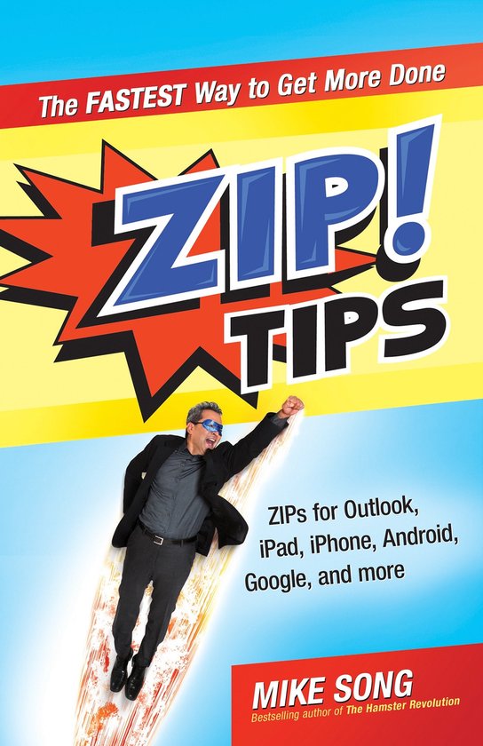 Zip! Tips: The Fastest Way To Get More Done - cover