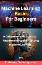 Machine Learning Basics for Beginners