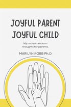 Joyful Parent Joyful Child