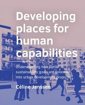 A+BE Architecture and the Built Environment - Developing places for human capabilities