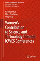 Women in Engineering and Science - Women’s Contribution to Science and Technology through ICWES Conferences
