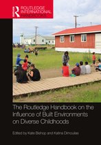 Routledge International Handbooks-The Routledge Handbook on the Influence of Built Environments on Diverse Childhoods