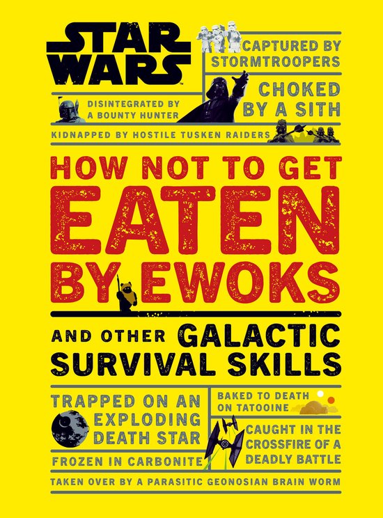 Couverture du livre Star Wars : 'Comment ne pas se faire manger par les Ewoks'. Avec Dark Vador et des Stormtroopers.