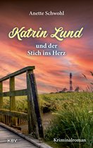 Katrin Lund 3 - Katrin Lund und der Stich ins Herz