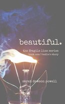 The Fragile Line Series 1 - Beautiful