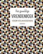 Het geweldige vriendenboek voor volwassenen