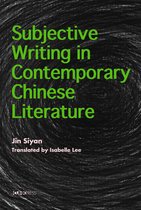 Subjective Writing in Contemporary Chinese Literature