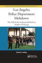 Advances in Police Theory and Practice- Los Angeles Police Department Meltdown