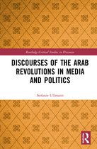 Routledge Critical Studies in Discourse- Discourses of the Arab Revolutions in Media and Politics
