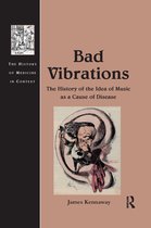 The History of Medicine in Context- Bad Vibrations