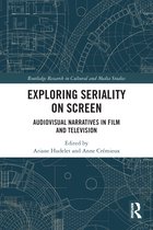 Routledge Research in Cultural and Media Studies- Exploring Seriality on Screen