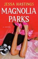 The Magnolia Parks Universe- Magnolia Parks