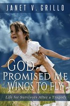 God Promised Me Wings to Fly