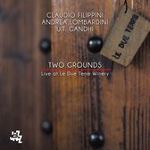 Claudio Filippini - Two Grounds - Live At Le Due Terre (CD)