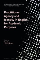New Perspectives for English for Academic Purposes- Practitioner Agency and Identity in English for Academic Purposes