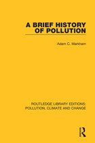 Routledge Library Editions: Pollution, Climate and Change-A Brief History of Pollution