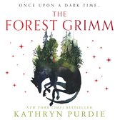 The Forest Grimm: A spellbinding new YA fairytale from #1 New York Times bestselling author Kathryn Purdie, breathing new life into folklore and myth – with a touch of magic all her own…