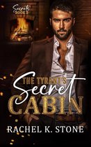 Secrets - An Enemies to Lovers Adult Romance Series 2 - The Tyrant’s Secret Cabin
