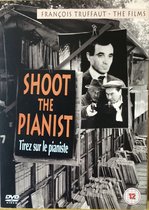 Shoot The Pianist: Tirez Sur Le Pianiste